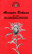 El ABC del comunismo libertario - Alexander Berkman