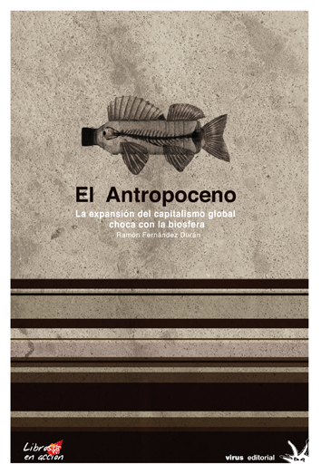 El Antropoceno - Ramón Fernández Durán