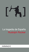La tragedia de España - Rudolf Rocker