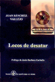 Locos de desatar - Juan Sánchez Vallejo