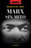 Marx sin mito - Maximilen Rubel