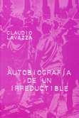 Autobiografía de un irreductible - Claudio Lavazza