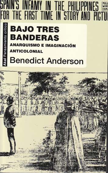 Bajo tres banderas - Benedict Anderson