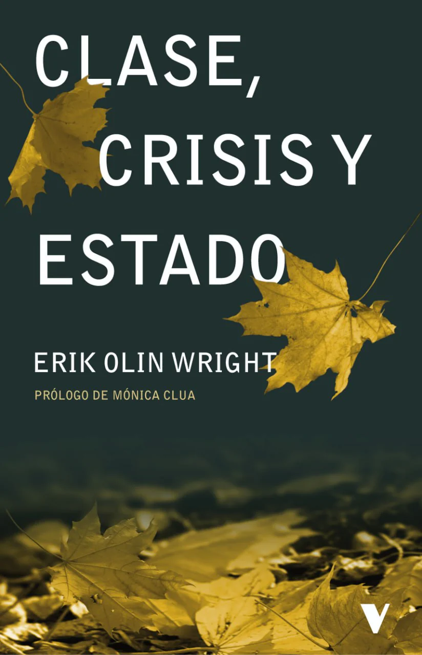 Clase, crisis y estado - Erik Olin Wright