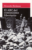 el-abc-del-comunismo-libertario-9788493476298