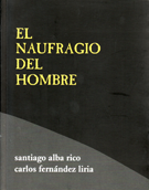 El naufragio del hombre - Santiago Alba Rico y Carlos Fernández Liria
