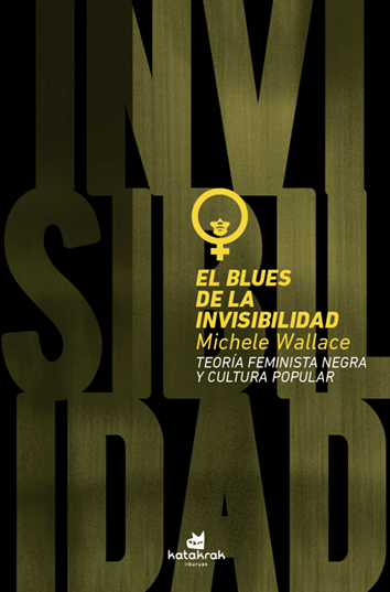 El blues de la invisibilidad - Michele Wallace