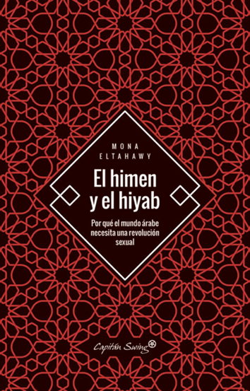 El himen y el hiyab - Mona Eltahawy