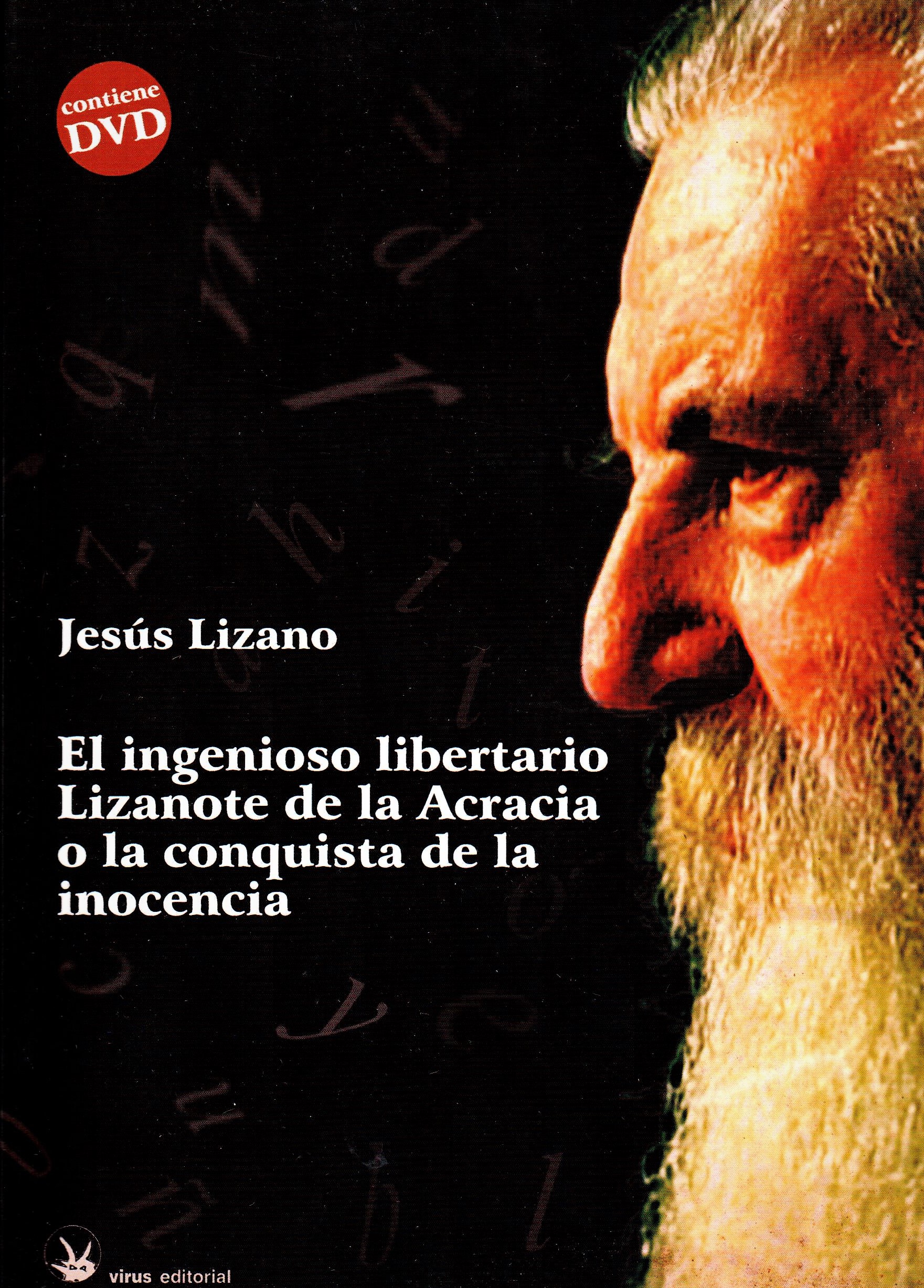 El ingenioso libertario Lizanote de la Acracia o la conquista de la inocencia - Jesús Lizano