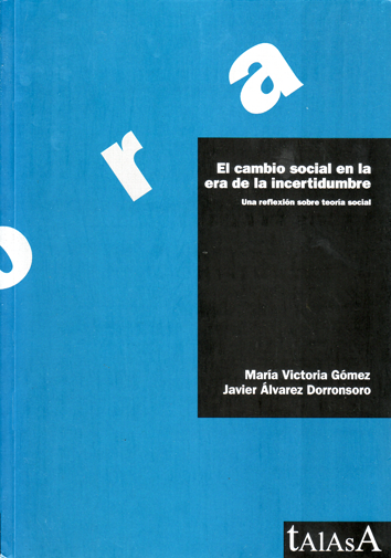 El cambio social en la era de la incertidumbre - Maria Victoria Gómez y Javier Álvarez Dorronsoro