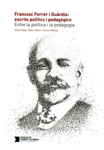 Entre la política i la pedagogia - Francesc Ferrer i Guàrdia