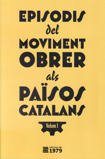 Episodis del moviment obrer als Països Catalans (Volum 1) - AAVV