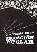 La propuesta de la educación popular - Escuela Popular "La Prospe", Agrupación "La dignidad rebelde", Aula de educación de adultas "El Pozo" y Centro de educación de personas adultas "Manolo Collado"