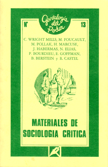 Materiales de sociología crítica - C. Wright Mills, M. Foucault, M. Pollak. H. Marcuse, J. Habermas, N. Elias, P. Bourdieu, E. Goffman, B. Berstein, R. Castell