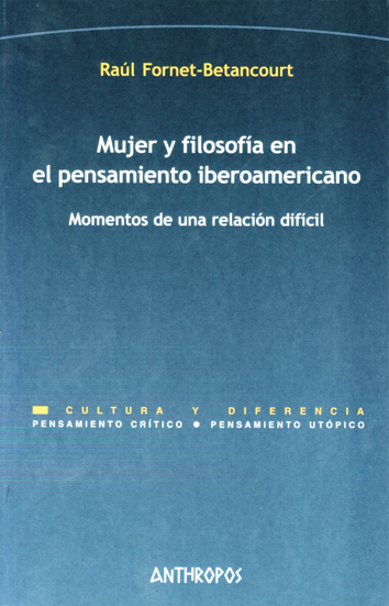Mujer y filosofía en el pensamiento iberoamericano - Raúl Fornet-Betancourt