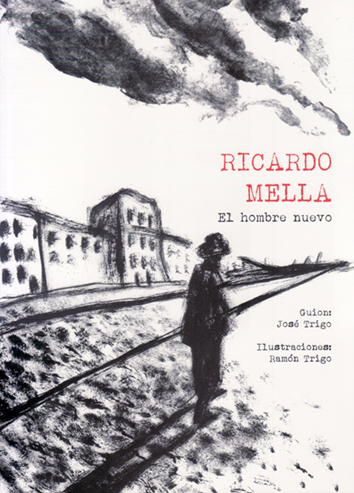 Ricardo Mella - José Trigo con ilustraciones de Ramón Trigo