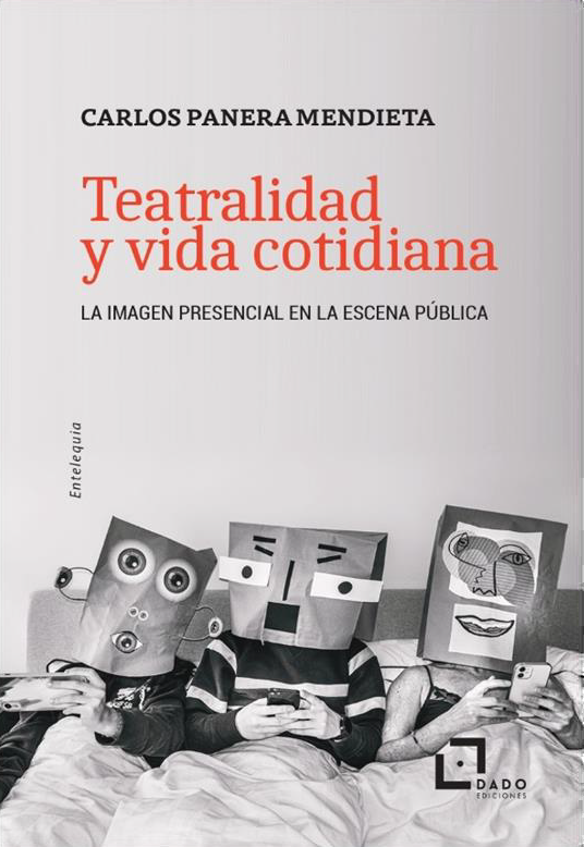 Teatralidad y vida cotidiana - Carlos Panera Mendieta