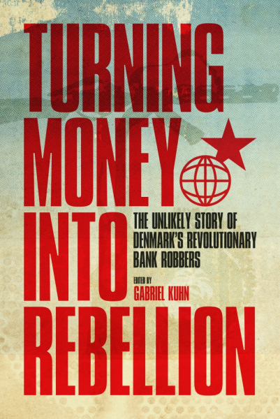 turning-money-into-rebellion-9781604863161
