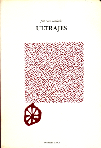 Ultrajes - José Luis Rendueles