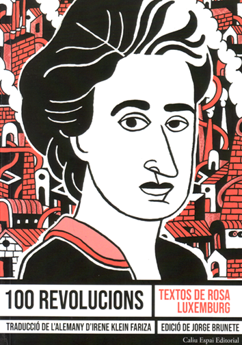 100 revolucions - Rosa Luxemburg