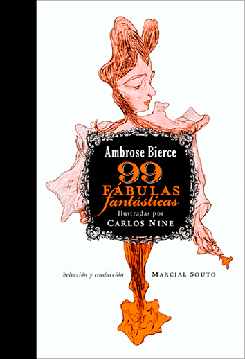99 FÁBULAS FANTÁSTICAS - Ambrose Bierce