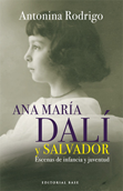 Ana María Dalí y Salvador - Antonina Rodrigo