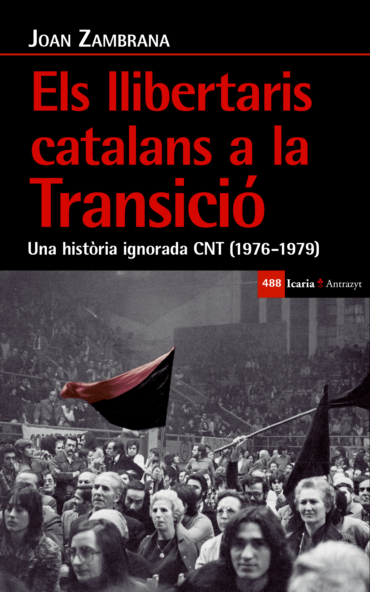 Els llibertaris catalans a la Transició - Joan Zambrana