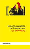 España, república de trabajadores - Ilya Ehrenburg