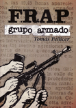 FRAP. Grupo armado - Tomás Pellicer