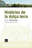 Històries de la dolça terra - E. L. Doctorow