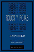 Rojos y rojas - John Reed y Pepe Gutierrez