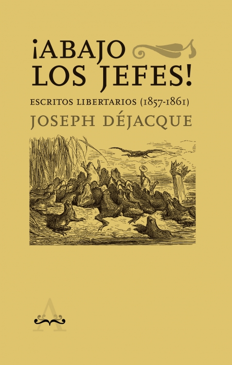 ¡ABAJO LOS JEFES! - Joseph Déjacque