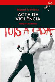 ACTE DE VIOLENCIA - Manuel de Pedrolo