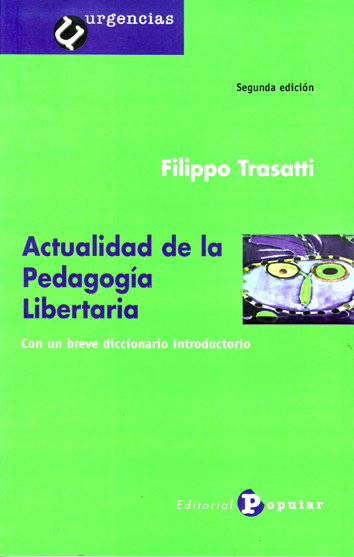 Actualidad de la pedagogía libertaria - Filippo Trasatti
