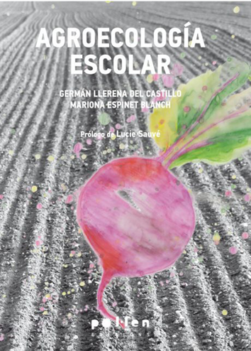 Agroecología escolar - Germán Llerena del Castillo y Mariona Espinet Blanch