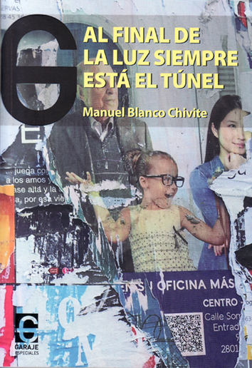 Al final de la luz siempre está el tunel - Manuel Blanco Chivite