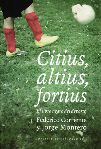 Citius, altius, fortius - Federico Corriente y Jorge Montero