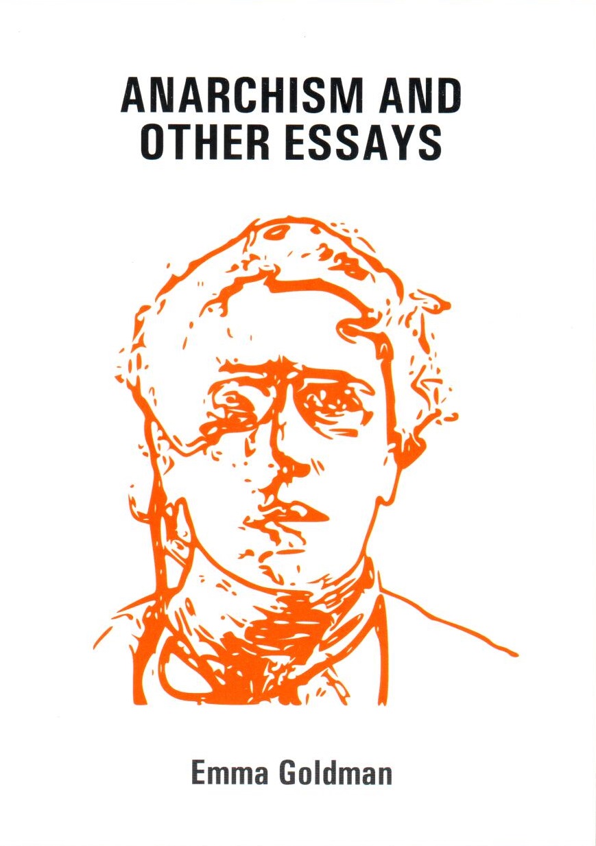ANARCHISM AND OTHER ESSAYS - Emma Goldman