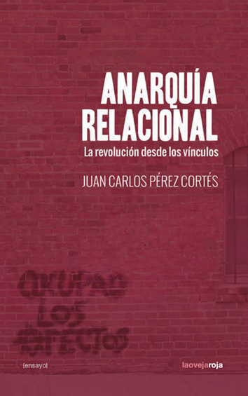 Anarquía relacional - Juan Carlos Pérez Cortes
