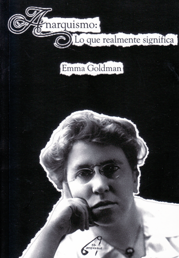 Anarquismo: lo que realmente significa - Emma Goldman