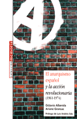 el-anarquismo-espanol-y-la-accion-revolucionaria-(1961-1974)-9788496044517