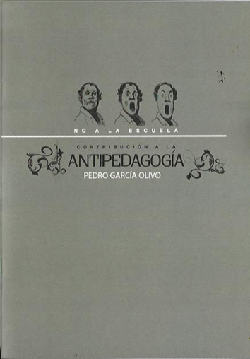 Contribución a la antipedagogía - Pedro García Olivo