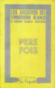 Los archivos del terrorismo blanco - Pere Foix