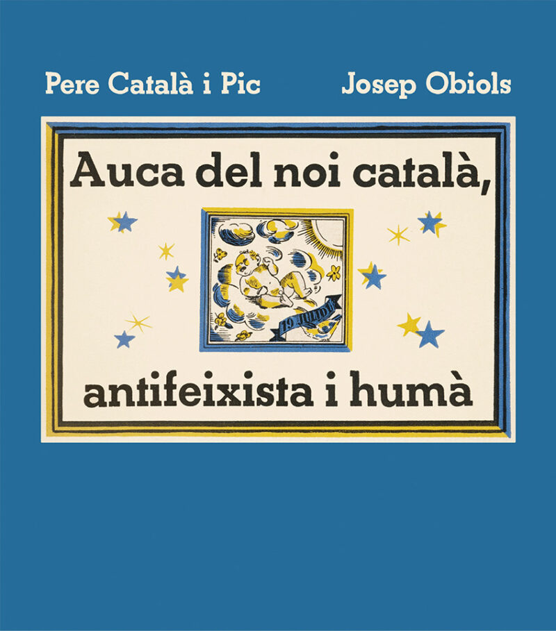 Auca del noi català, antifeixista i humà - Pere Català i Pic | Josep Obiols