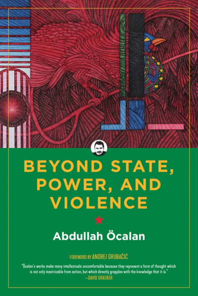 Beyond State, Power And Violence - Abdullah Öcalan