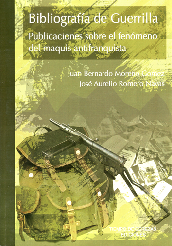 Bibliografía de Guerrilla - Juan Bernardo Moreno Gómez y José Aurelio Romero Navas
