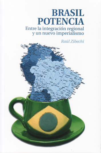 Brasil potencia - Raúl Zibechi