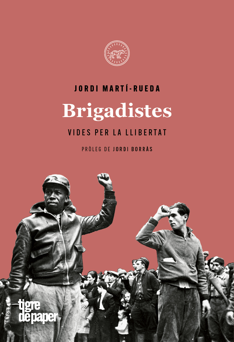 BRIGADISTES - Jordi Martí-Rueda