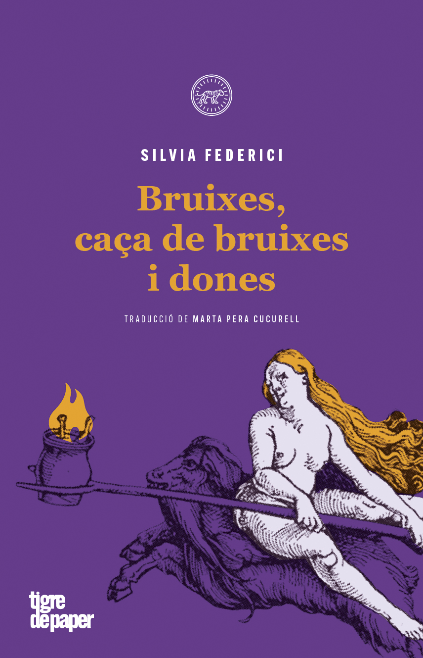 BRUIXES, CAÇA DE BRUIXES I DONES - Silvia Federici