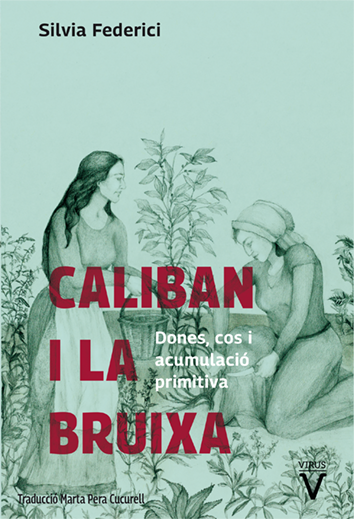 Caliban i la bruixa - Silvia Federici